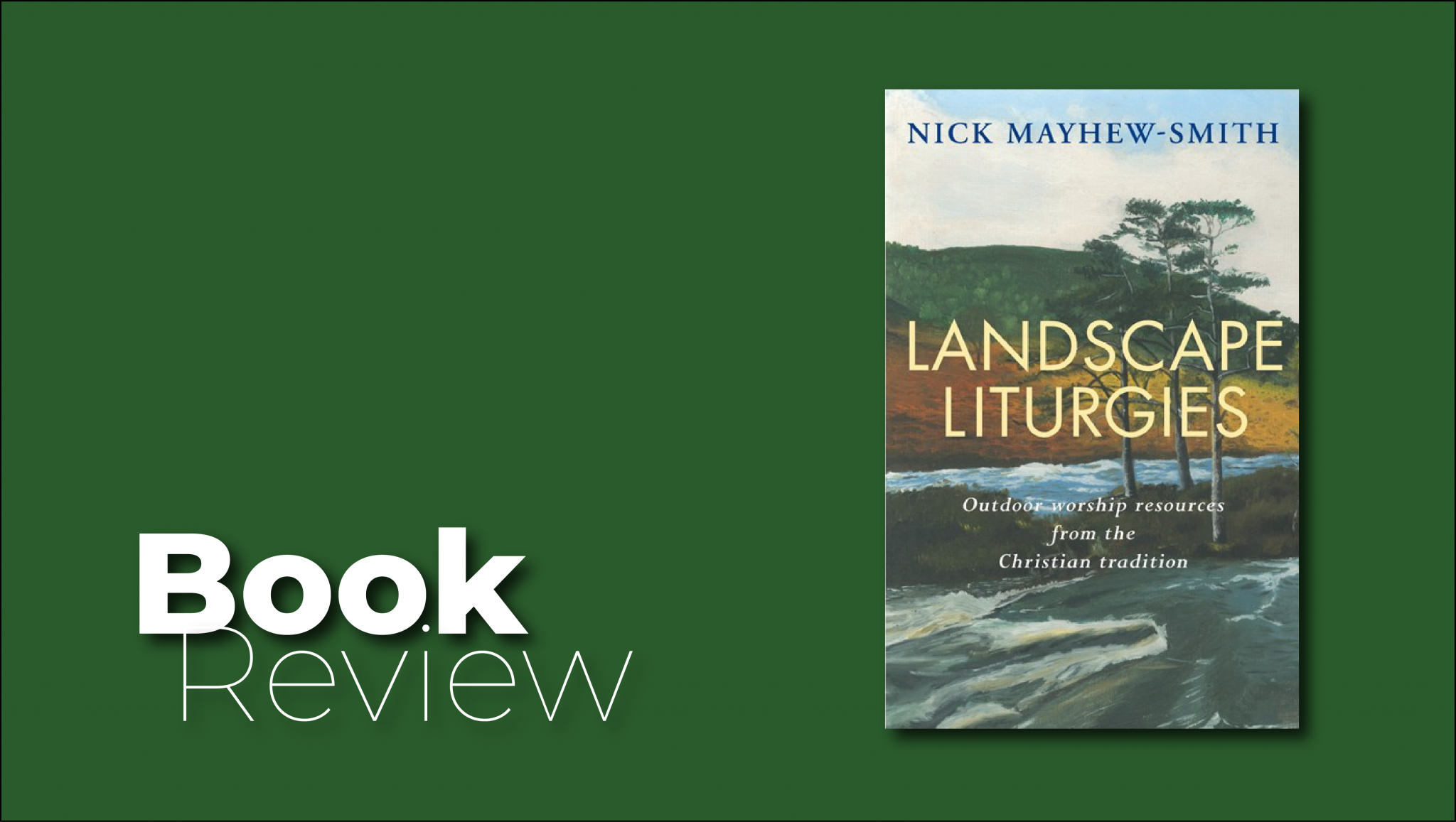 Book Review: Landscape Liturgies